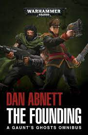 The Founding A Gaunt's Ghost Omnibus