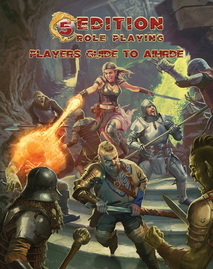 5th Edition Role Playing: Player's Guide to Aihrde